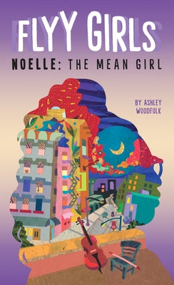 Noelle: The Mean Girl #3 by Woodfolk, Ashley
