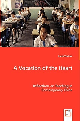 A Vocation of the Heart by Yochim, Lorin