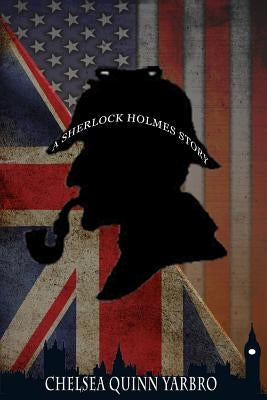 Sherlock Holmes Collection by Yarbro, Chelsea Quinn