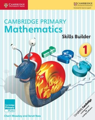 Cambridge Primary Mathematics Skills Builders 1 by Moseley, Cherri