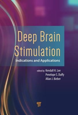 Deep Brain Stimulation: Indications and Applications by Lee, Kendall H.