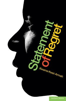 Statement of Regret by Kwei-Armah, Kwame