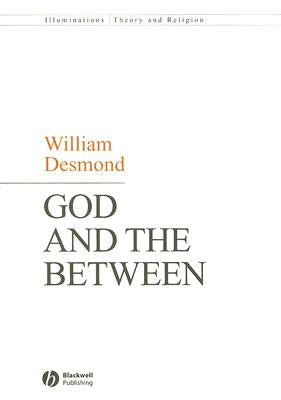 God and the Between by Desmond, William