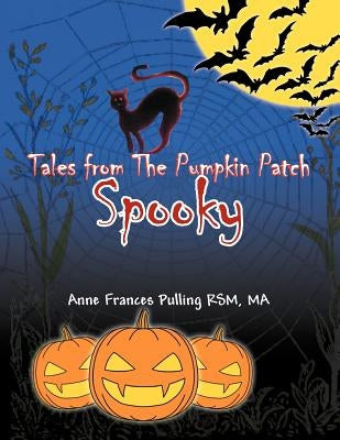 Tales from the Pumpkin Patch Spooky: Kitten Who Wanted to Fly by Rsm Ma, Anne Frances Pulling