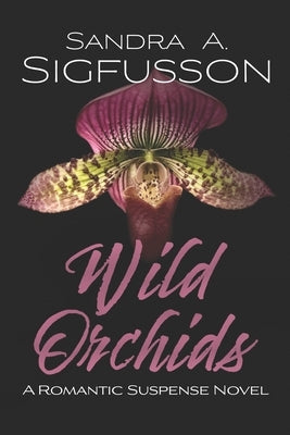 Wild Orchids by Sigfusson, Sandra Ann