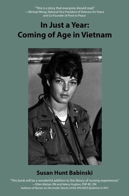 In Just a Year: Coming of Age in Vietnam by Babinski, Susan Hunt
