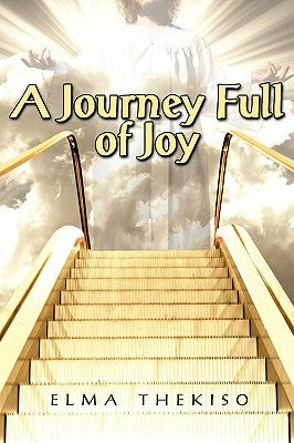 A Journey Full of Joy by Thekiso, Elma