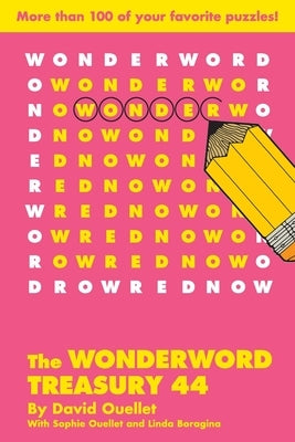 The Wonderword Treasury 44 by Ouellet, David