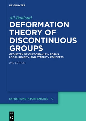 Deformation Theory of Discontinuous Groups: Geometry of Clifford-Klein Forms, Local Rigidity, and Stability Concepts by Baklouti, Ali