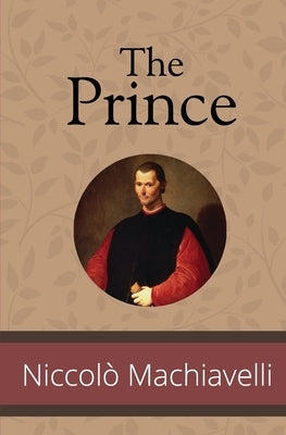 The Prince by Machiavelli, Niccolò