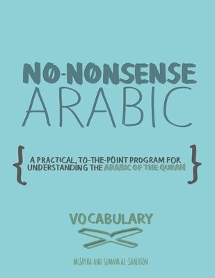 No-Nonsense Arabic Vocabulary by Alsaadoon, Sumaya