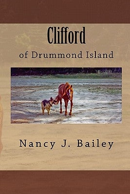 Clifford of Drummond Island by Bailey, Nancy J.