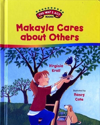 Makayla Cares about Others by Kroll, Virginia