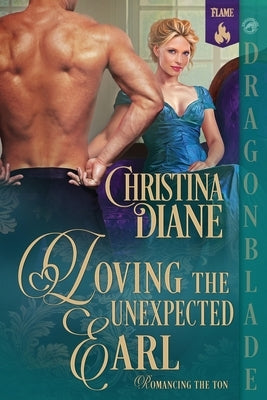 Loving the Unexpected Earl: A Regency Historical Romance by Diane, Christina