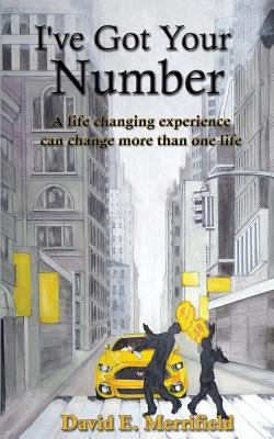 I've Got Your Number by Merrifield, David E.