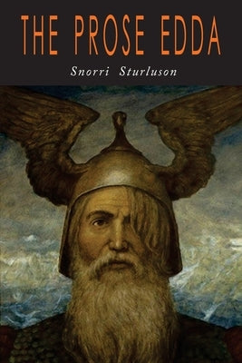 The Prose Edda: Norse Mythology by Sturluson, Snorri