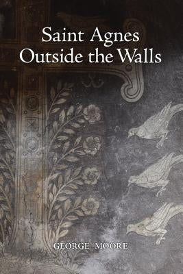 Saint Agnes Outside the Walls by Macaulay, Rachel L.