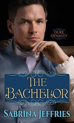 The Bachelor: Duke Dynasty by Jeffries, Sabrina