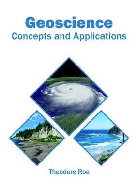 Geoscience: Concepts and Applications by Roa, Theodore