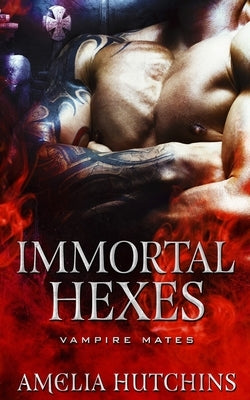 Immortal Hexes by Hutchins, Amelia
