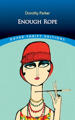 Enough Rope by Parker, Dorothy