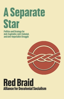 A Separate Star by Red Braid Alliance