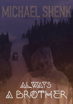 Always a Brother by Shenk, Michael