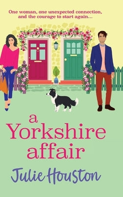 A Yorkshire Affair by Houston, Julie