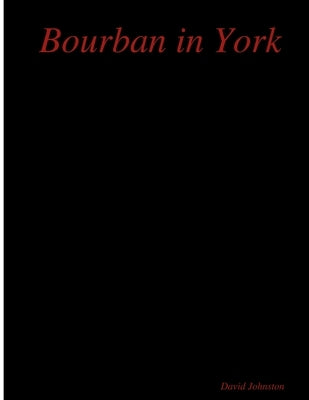 Bourban in York by Johnston, David