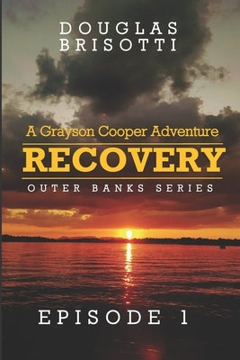 Recovery: A Grayson Cooper Adventure by Brisotti, Douglas