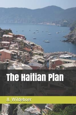 The Haitian Plan by Wildeboer, Jl