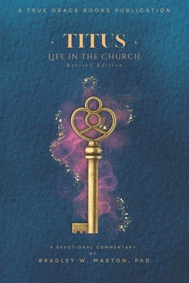 Titus: Life in the Church by Rogers, E. Dane