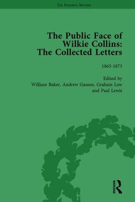 The Public Face of Wilkie Collins Vol 2: The Collected Letters by Gasson, Andrew