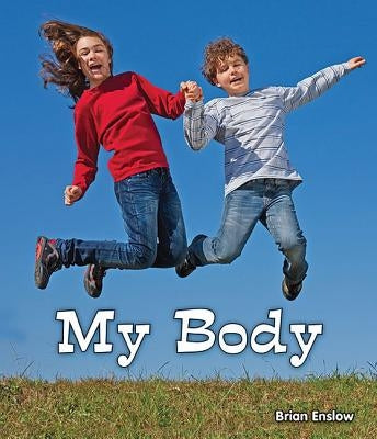 My Body by Enslow, Brian
