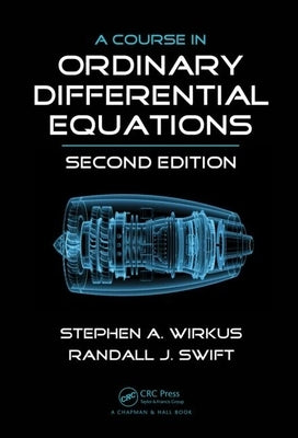 A Course in Ordinary Differential Equations by Wirkus, Stephen A.