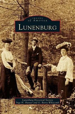 Lunenburg by Hunter, Inge H.