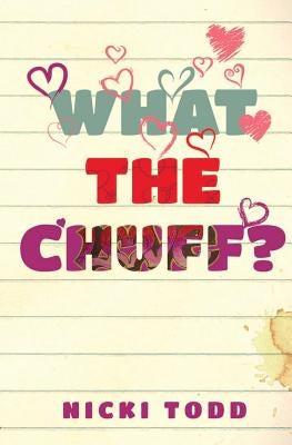 What the Chuff? by Todd, Nicki