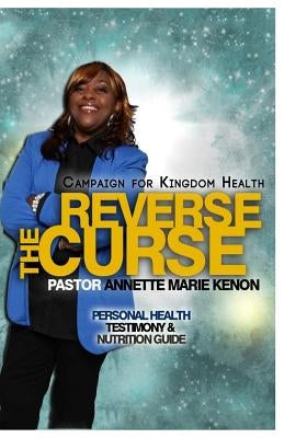 Reverse The Curse by Kenon, Annette Marie
