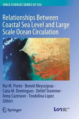 Relationships Between Coastal Sea Level and Large Scale Ocean Circulation by Ponte, Rui M.