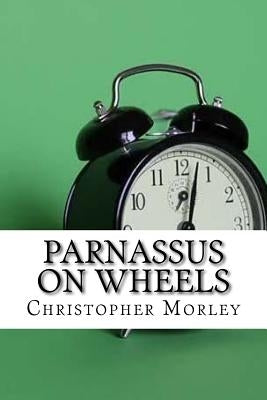 Parnassus on Wheels by Morley, Christopher