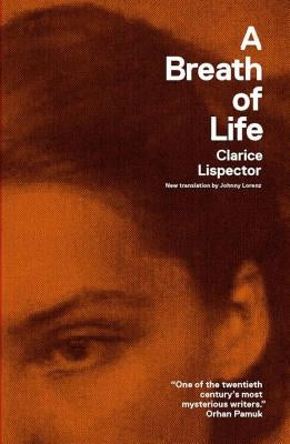 A Breath of Life: Pulsations by Lispector, Clarice