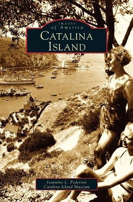 Catalina Island by Pedersen, Jeannie L.