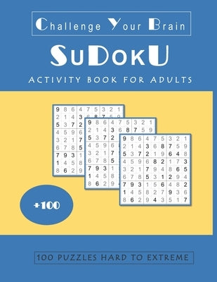 Sudoku: Activity Book for Adults - 100 Puzzles Hard to Extreme by Tuslin, John