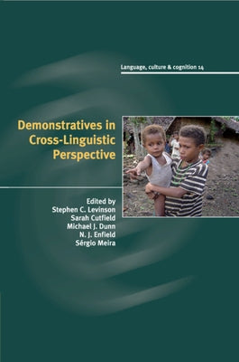 Demonstratives in Cross-Linguistic Perspective by Levinson, Stephen C.