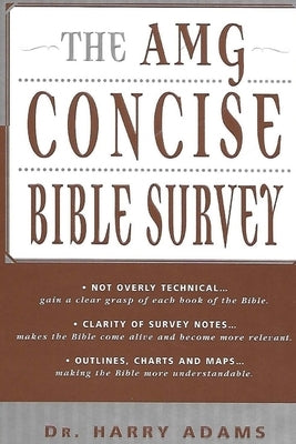 The AMG Concise Bible Survey by Adams, Harry