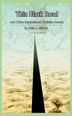 Thin Black Road by Gilbert, Julie C.