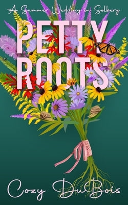 Petty Roots by DuBois, Cozy