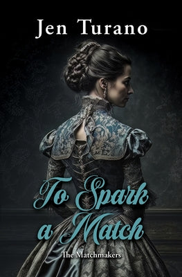 To Spark a Match by Turano, Jen