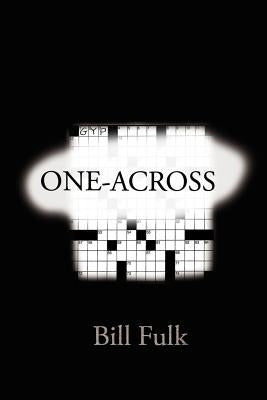 One-Across by Fulk, Bill