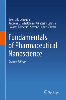 Fundamentals of Pharmaceutical Nanoscience by Uchegbu, Ijeoma F.